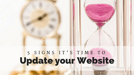 5 Signs it's time to Update your Website
